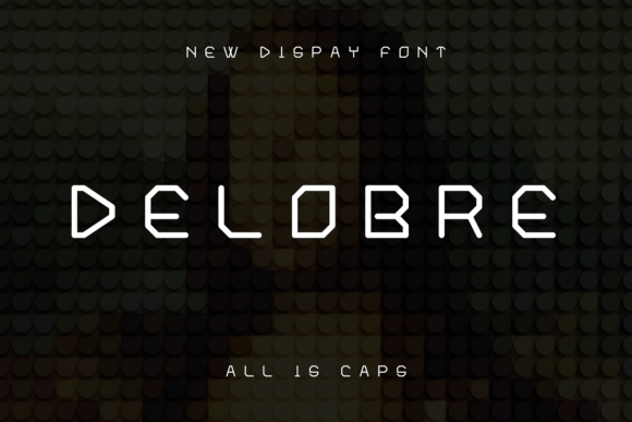 Delobre: A Distinctive Display Font for Digital Design