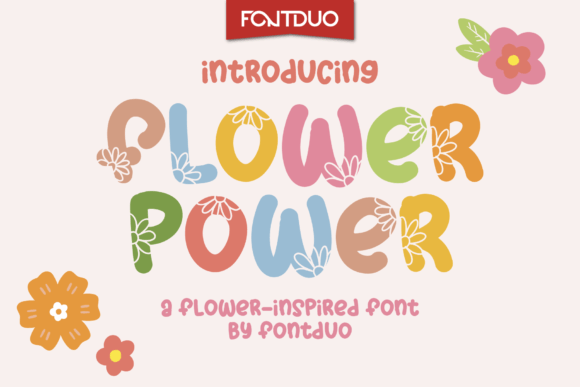 Flower Power Fd: A Sweet, Hippie-Inspired Display Font for Digital Brands