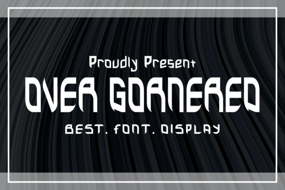 Over Gornered: A Bold, Authentic Display Font for Real Branding