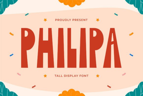 Philipa: A Display Font That Feels Like Home