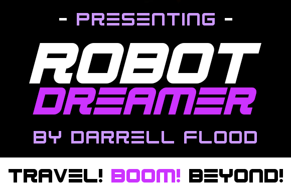 Robot Dreamer: A Display Font That Grabs Attention—Not Just Scrolling Eyes